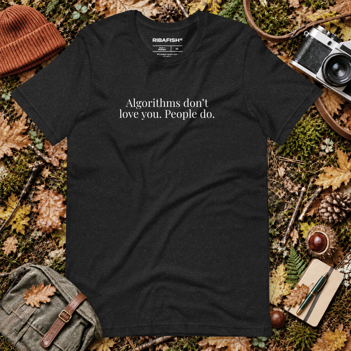 Algorithms don’t love you. People do. / Unisex t-shirt / Black Heather