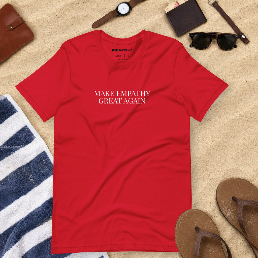 MAKE EMPATHY GREAT AGAIN / Unisex t-shirt / Red
