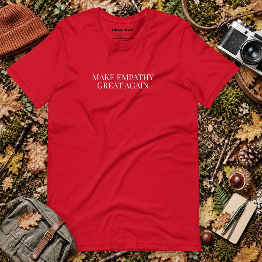 MAKE EMPATHY GREAT AGAIN / Unisex t-shirt / Red