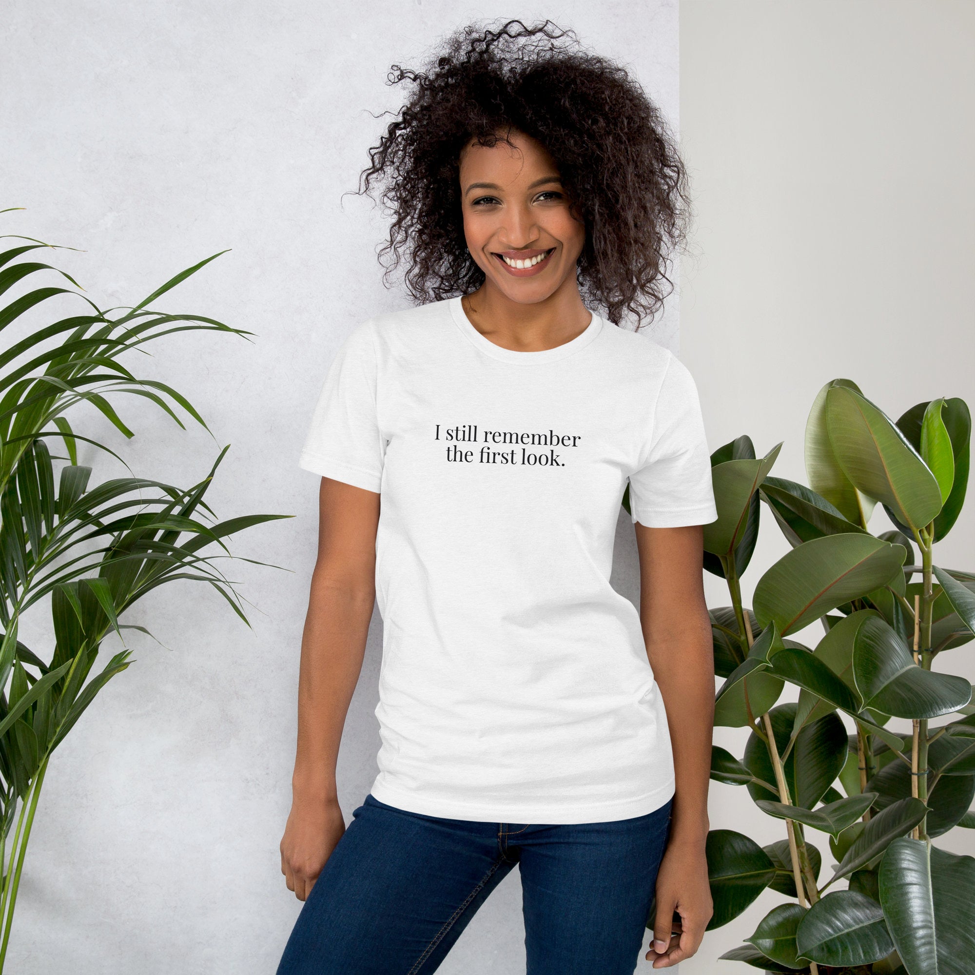 I still remember the first look. / Unisex t-shirt / White