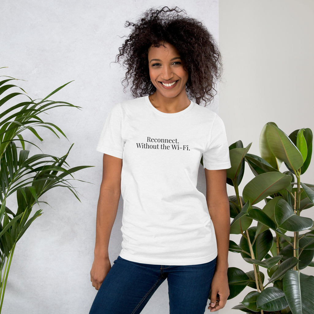 Reconnect. Without the Wi-Fi. / Unisex t-shirt / White