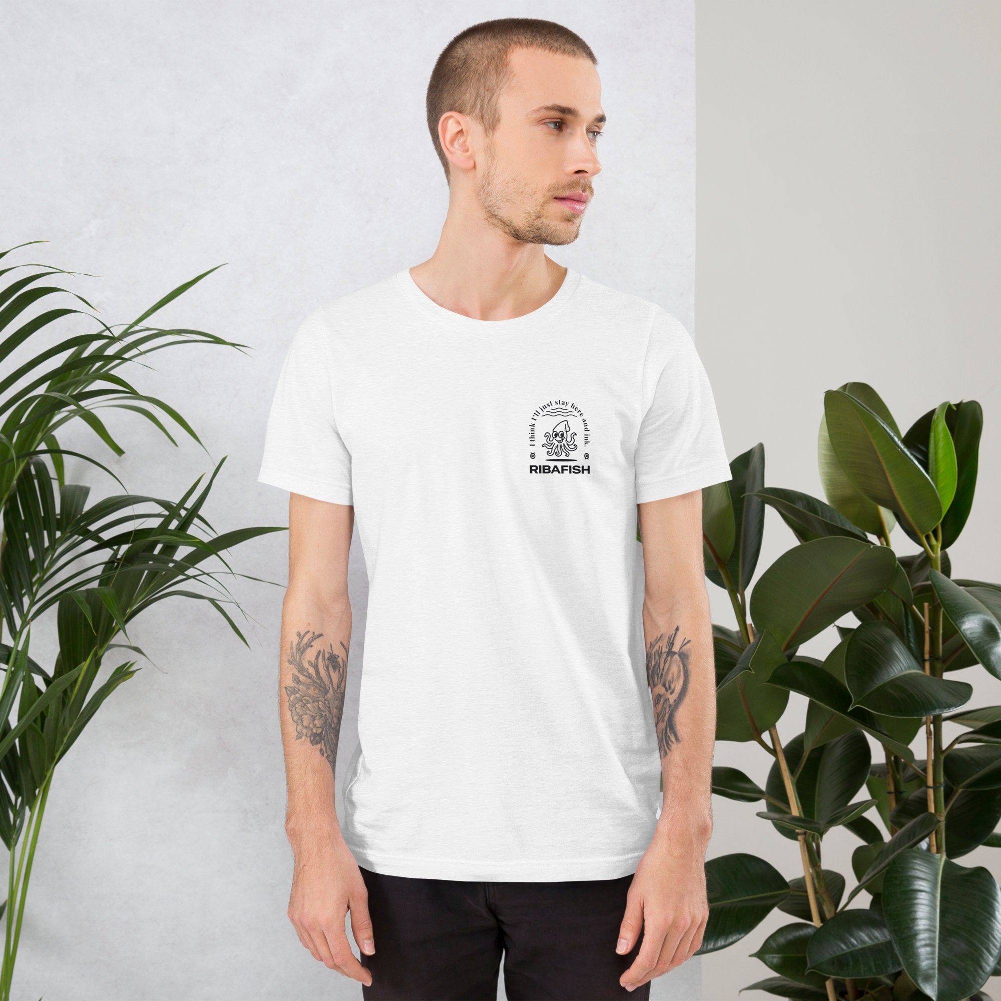 I think I’ll just stay here and ink. / Unisex t-shirt / White