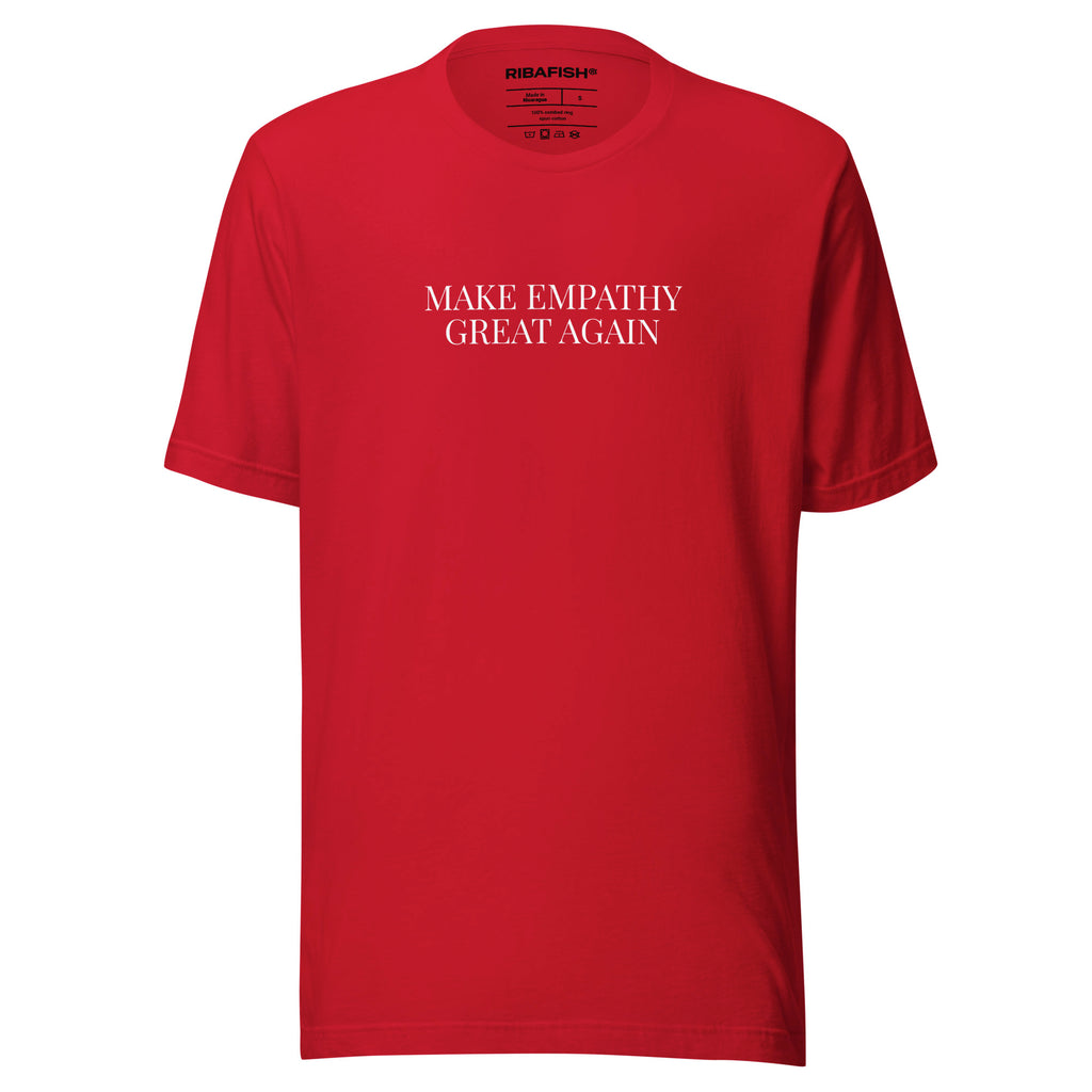 MAKE EMPATHY GREAT AGAIN / Unisex t-shirt / Red